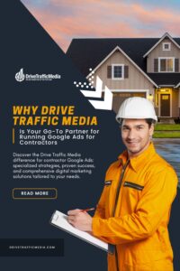 image-of-a-contractor-blog-title-Why-Drive-Traffic-Media-is-Your-Go-To-Partner-for-Running-Google-Ads-for-Contractors-1200-x-800-px