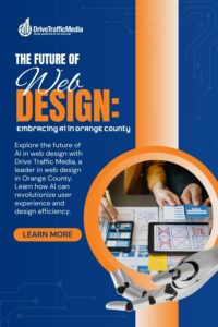 web-designer-with-robotic-hand-at-the-bottom-blog-title-The-Future-of-Web-Design-Embracing-AI-in-Orange-County-Pinterest-Pin