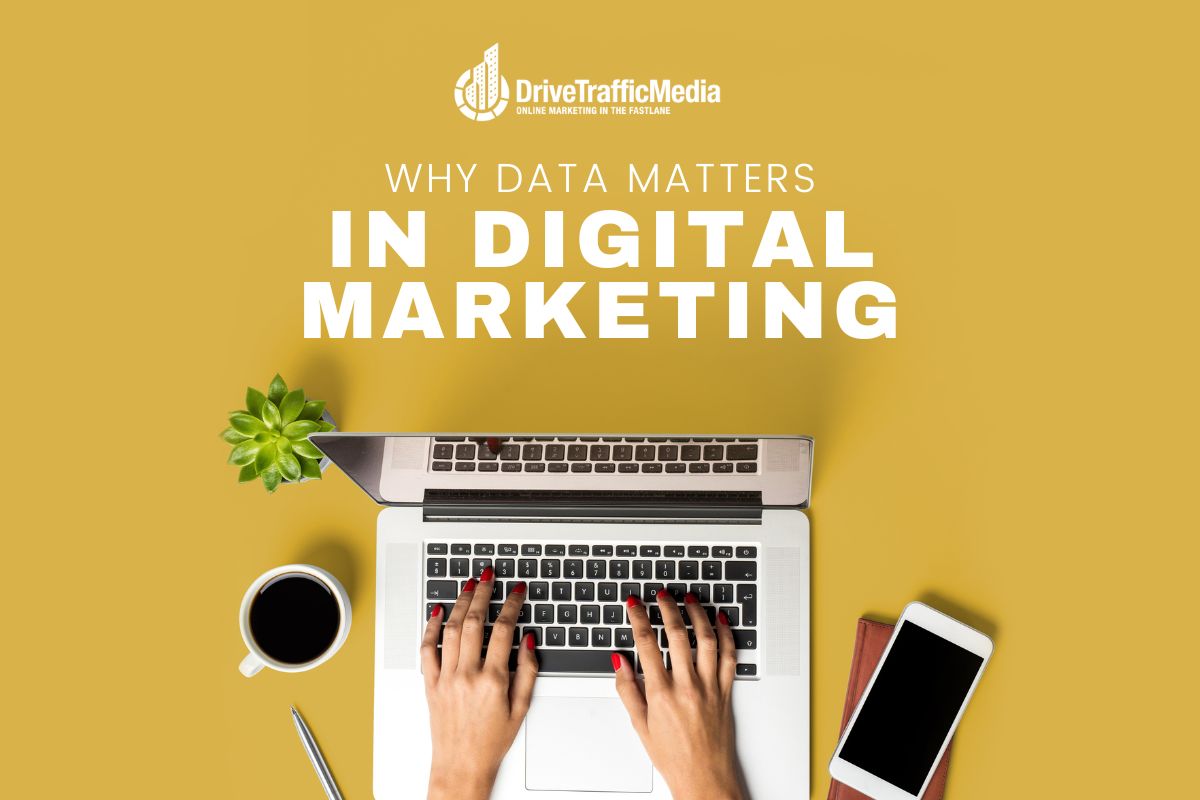 Why-Data-Matters-Tremendously-in-Digital-Marketing-1200-x-800