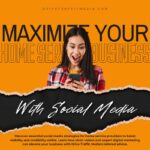 Maximize-Your-Home-Service-Business-with-Social-Media-1200-x-800