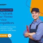 Leveraging-Local-SEO-to-Outrank-Your-Home-Service-Competitors-1200-x-800